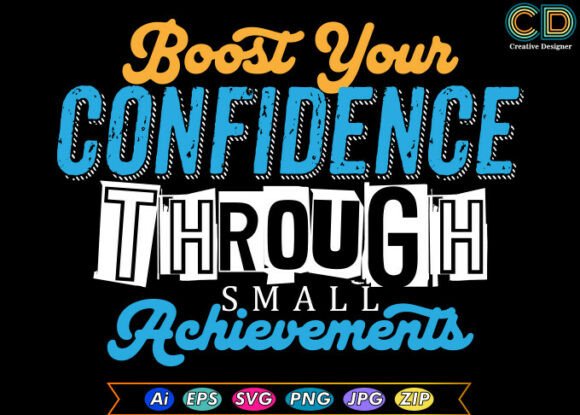 Boost Your Confidence Through Small Achievements