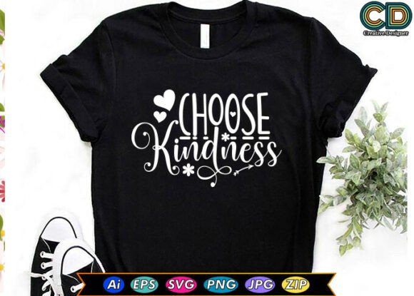 Choose Kindness Motivational Quotes T‑shirt Designs