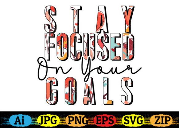 Stay Focused on Your Goals