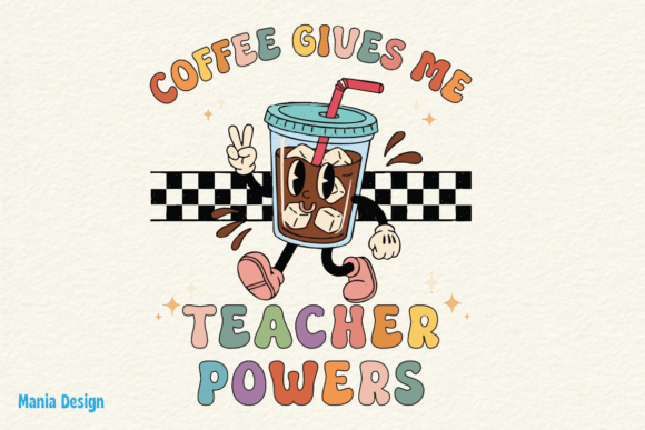The Rise of the Coffee Gives Me Teacher Powers Retro PNG in Educator Branding and Creative Merchandise
