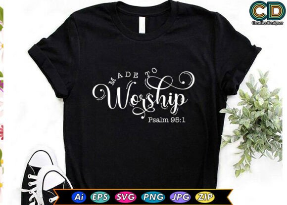 The Ultimate Guide to Made to Worship T-Shirt Designs: Quality, Versatility, and Meaning in Every Print